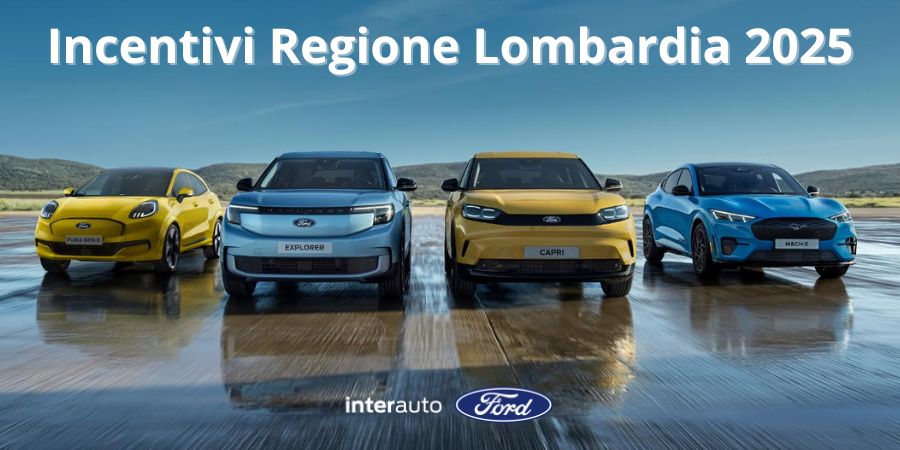 Incentivi Regione Lombardia 2025 Ford